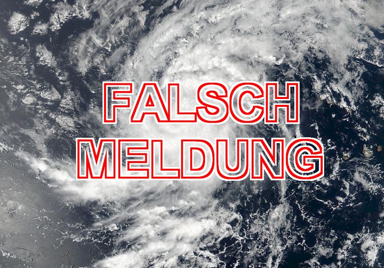 Berichte über Tropensturm sind Fake-News